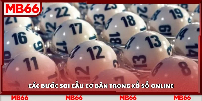 Các bước soi cầu cơ bản trong xổ số online