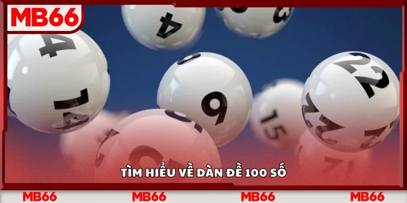 Tìm hiểu về dàn đề 100 số