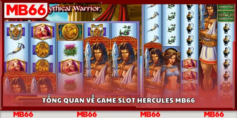 Tổng quan về game Slot Hercules Mb66